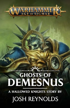 [Age of Sigmar - Hallowed Knights 00] • Ghosts of Demesnus - Josh Reynolds